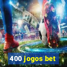 400 jogos bet